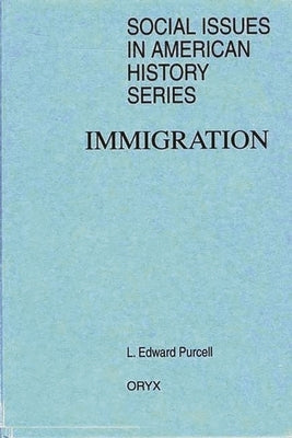 Immigration by Purcell, L. Edward