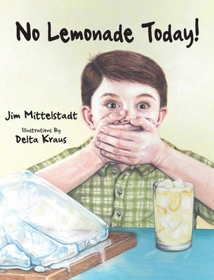 No Lemonade Today! by Mittlelstadt, Jim