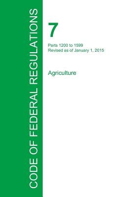 Code of Federal Regulations Title 7, Volume 10, January 1, 2015 by Office of the Federal Register
