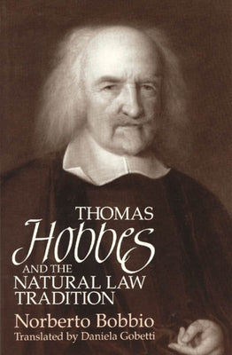 Thomas Hobbes and the Natural Law Tradition by Bobbio, Norberto