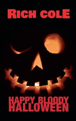 Happy Bloody Halloween by Cole, Rich