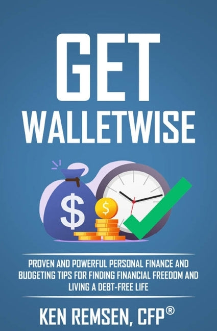 Get WalletWise: Recover from Money Missteps & Create Positive Money Habits For Everyday People by Sloan, Lee