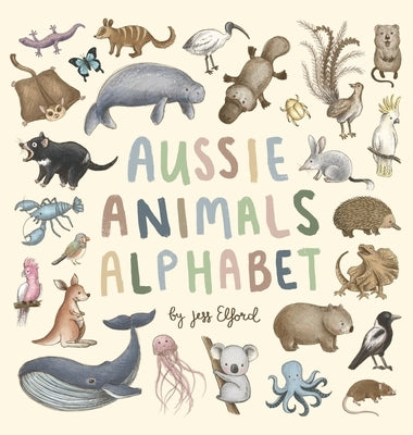 Aussie Animals Alphabet by Elford, Jess