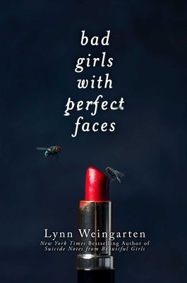 Bad Girls with Perfect Faces by Weingarten, Lynn