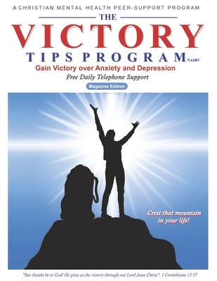 The Victory Tips Program - Magazine Edition: Gain Victory Over Anxiety and Depression by Beyer, Vincent J.