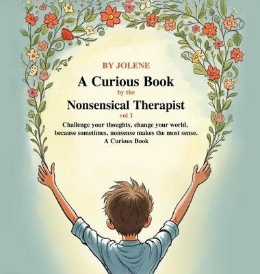 A Curious Book by the Nonsensical Therapist Vol 1 by Klumpp, Jolene