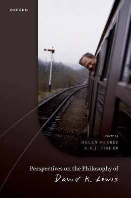 Perspectives on the Philosophy of David K. Lewis by Beebee, Helen