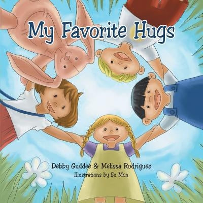 My Favorite Hugs by Guddee, Debby