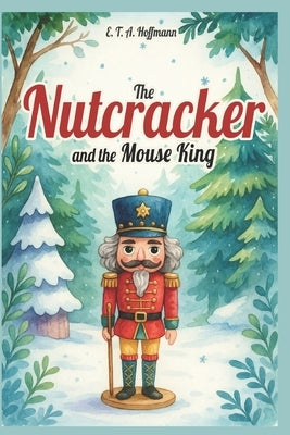 Nutcracker and Mouse King: A Magical Adaptation for Children by Nemirov, Alexander