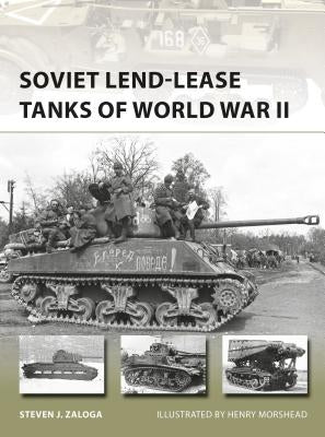 Soviet Lend-Lease Tanks of World War II by Zaloga, Steven J.