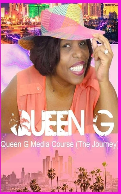 Queen G Media Course (the Journey): Queen G Media Course (the Journey) by Bell, Eddie