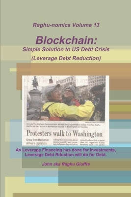 Blockchain: Simple Solution to US Debt Crisis by Giuffre, John Aka Raghu