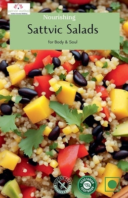 Nourishing Sattvic Salads for Body & Soul by Iyer, Rani