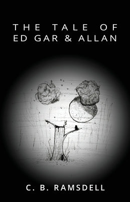 The Tale of Ed Gar & Allan by Ramsdell, C. B.