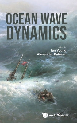 Ocean Wave Dynamics by Young, Ian