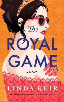 The Royal Game by Keir, Linda