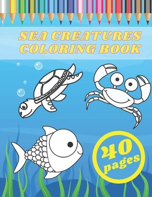 Sea Creatures Coloring Book: Kids Coloring Books Ocean Animals Kids Aged 3-8 Sea Life by Wave, Easy