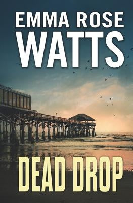 Dead Drop by Watts, Emma Rose