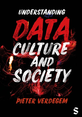 Understanding Data, Culture and Society by Verdegem, Pieter