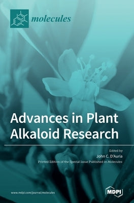 Advances in Plant Alkaloid Research by D'Auria, John C.