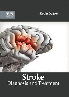 Stroke: Diagnosis and Treatment by Deaver, Robin