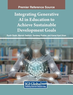 Integrating Generative AI in Education to Achieve Sustainable Development Goals by Doshi, Ruchi