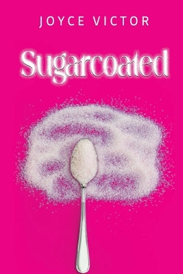 Sugarcoated by Victor, Joyce