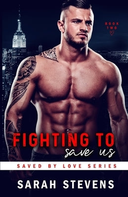 Fighting to Save US by Stevens, Sarah