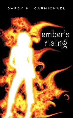Ember's Rising by Darcy N. Carmichael, N. Carmichael