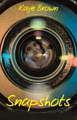 Snapshots by Brown, Kaye