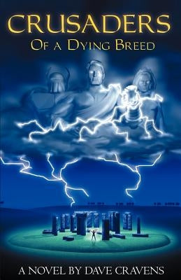 Crusaders of a Dying Breed by Cravens, Dave