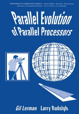 Parallel Evolution of Parallel Processors by Lerman, G.