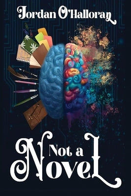 Not a Novel by O'Halloran, Jordan