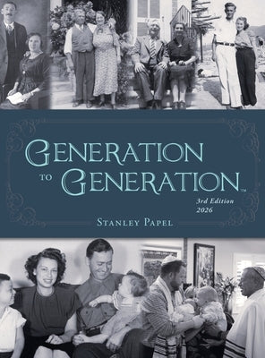 Generation to Generation: Third Edition, 2026 by Papel, Stanley