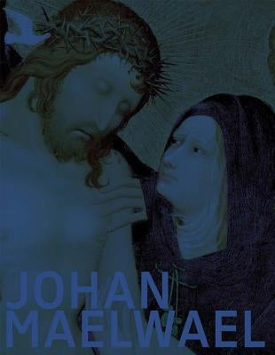 Johan Maelwael by Maelwael, Johan