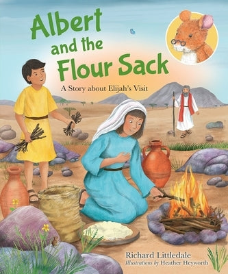 Albert and the Flour Sack: A Story about Elijah's Visit by Littledale, Richard