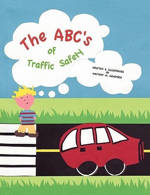 The ABC's of Traffic Safety by Hemstock, Whitney M.