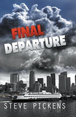 Final Departure by Pickens, Steve