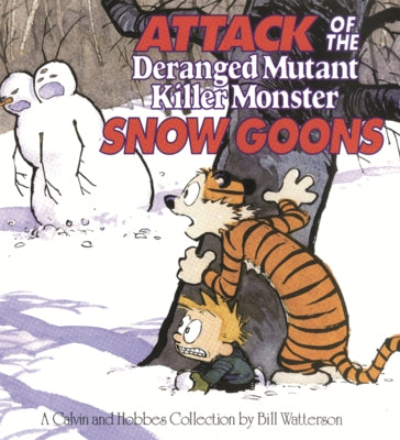 Attack of the Deranged Mutant Killer Monster Snow Goons by Watterson, Bill