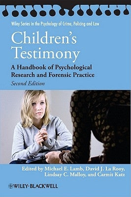 Children's Testimony: A Handbook of Psychological Research and Forensic Practice by Lamb, Michael E.