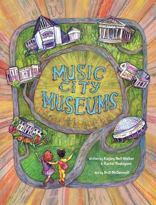 Music City Museums by Walker, Kayley Nell
