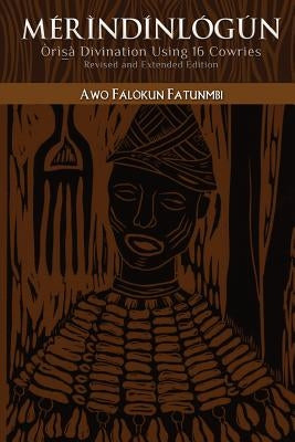 Mérìndínlógún: Òrìsà Divination Using 16 Cowries: Revised and Extended Edition by Ikeda, Tenjin