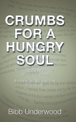 Crumbs for a Hungry Soul by Underwood, Bibb