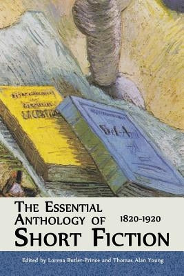 The Essential Anthology of Short Fiction: 1820-1920 by Butler-Prince, Lorena
