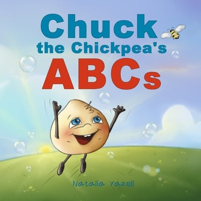 Chuck the Chickpea's ABCs by Yazell, Natalia