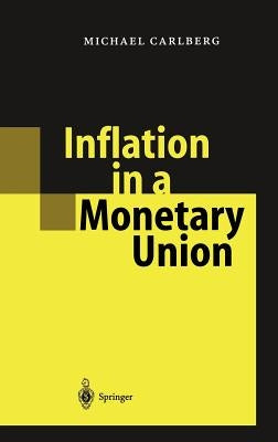 Inflation in a Monetary Union by Carlberg, Michael