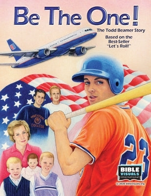 Be the One!: The Todd Beamer Story by Huber, Elaine