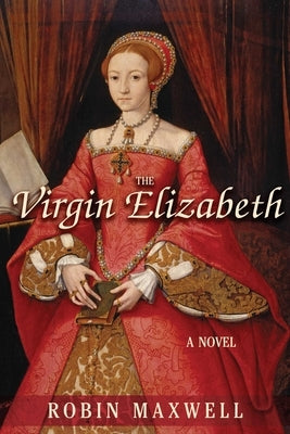 The Virgin Elizabeth by Maxwell, Robin