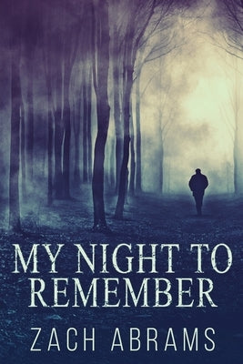 My Night To Remember by Abrams, Zach