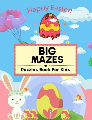 Big Mazes Puzzles Book For Kids: 100 Mazes of 5 Different Maze Shapes: Awesome Easter Basket Stuffers: Fun Kids Activity Book with Maze Puzzles by Sparks, Nora